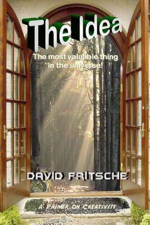 The Idea de David E. Fritsche Th D.