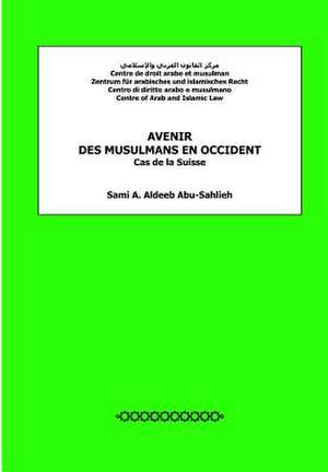 Avenir Des Musulmans En Occident de Sami a. Aldeeb Abu-Sahlieh