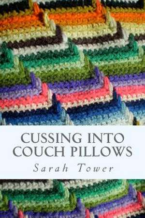 Cussing Into Couch Pillows de Jayne Butler