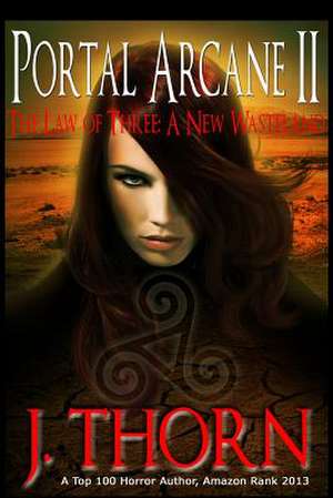 Portal Arcane II - The Law of Three de J. Thorn