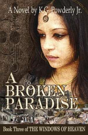 A Broken Paradise de Powderly Jr, K. G.