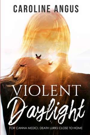 Violent Daylight de Caroline Angus Baker