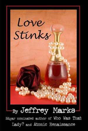 Love Stinks de Jeffrey Marks