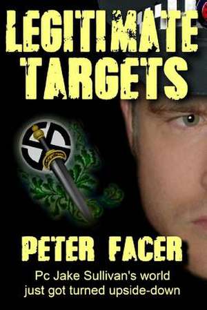 Legitimate Targets de Peter Facer