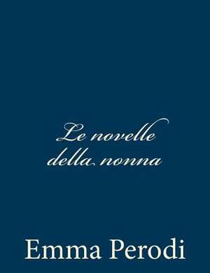 Le Novelle Della Nonna de Emma Perodi