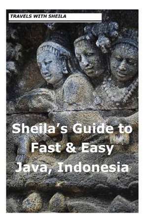 Sheila's Guide to Fast & Easy Java, Indonesia de Sheila Simkin