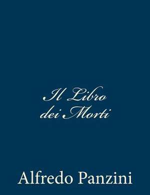 Il Libro Dei Morti de Alfredo Panzini