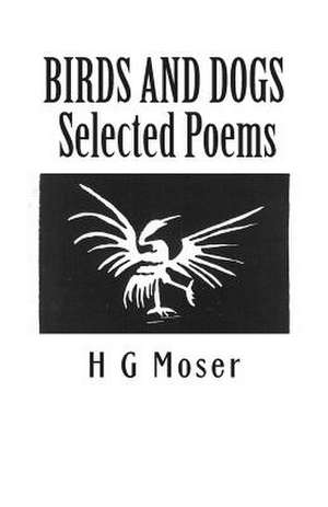 Birds and Dogs de H. G. Moser