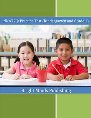 Nnat2(r) Practice Test (Kindergarten and Grade 1) de Publishing, Bright Minds