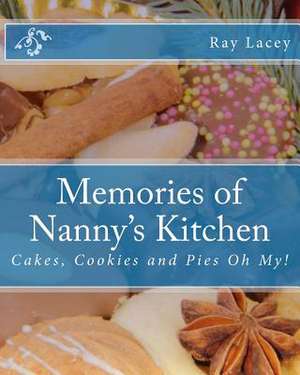 Memories of Nanny's Kitchen de Ray Lacey