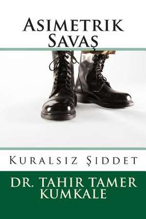 Asimetrik Savas de Tahir Tamer Kumkale