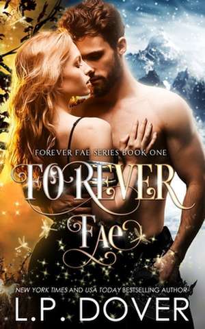 Forever Fae de L. P. Dover