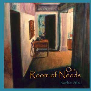 Our Room of Needs de Kathleen Shea