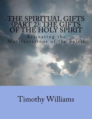 The Spiritual Gifts (Part 2) de Timothy Williams