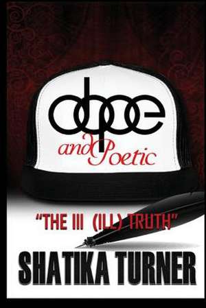 The Ill Truth de Shatika A. Turner