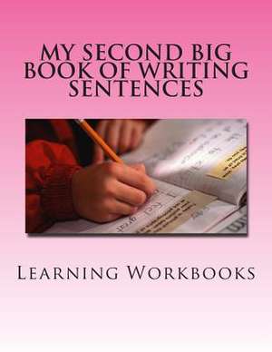 My Second Big Book of Writing Sentences de Shazia Akhtar