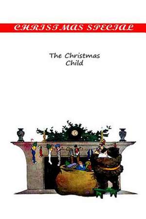 The Christmas Child de Hesba Stretton