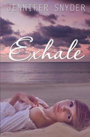 Exhale de Jennifer Snyder