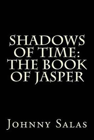 Shadows of Time de Johnny Salas