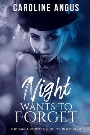 Night Wants to Forget de Caroline Angus Baker