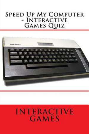 Speed Up My Computer - Interactive Games Quiz de Interactive Games