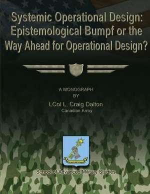 Systemic Operational Design de Canadian Army Lcol L. Craig Dalton