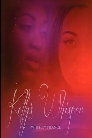 Kelly's Whisper de Whitley Silance