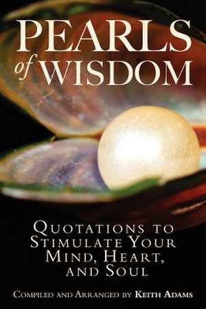 Pearls of Wisdom de Keith Adams