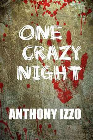 One Crazy Night de Anthony Izzo