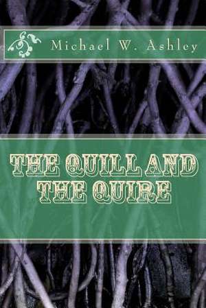 The Quill and the Quire de Michael W. Ashley