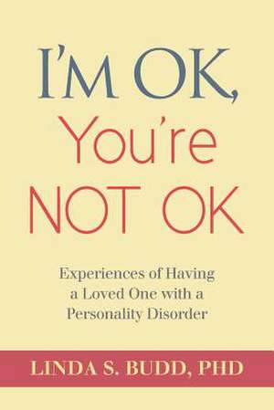 I'm Ok, You're Not Ok de Linda S. Budd