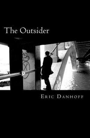 The Outsider de Eric Danhoff