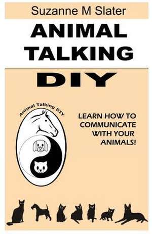 Animal Talking DIY de Suzanne M. Slater