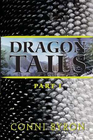 Dragon Tails de Conni Byron