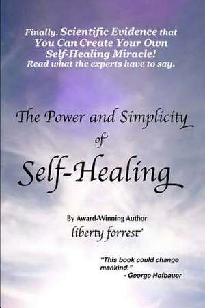 The Power and Simplicity of Self-Healing de MS Liberty Forrest