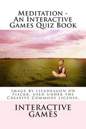 Meditation - An Interactive Games Quiz Book de Interactive Games