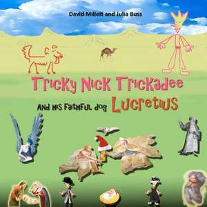 Tricky Nick Trickadee de David Millett