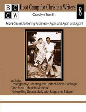 More Secrets to Getting Published -- Again and Again and Again! de Carolyn Tomlin