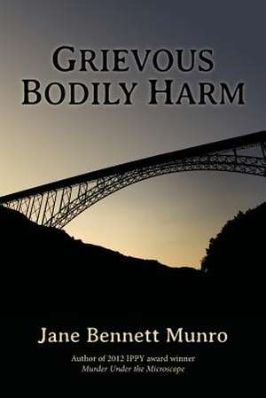 Grievous Bodily Harm de Jane Bennett Munro