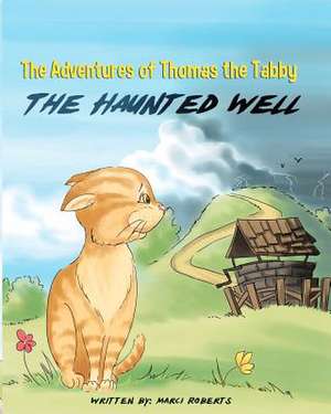 The Adventures of Thomas the Tabby de Marci Roberts