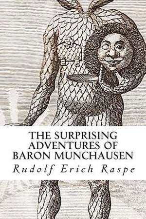 The Surprising Adventures of Baron Munchausen de Rudolph Erich Raspe