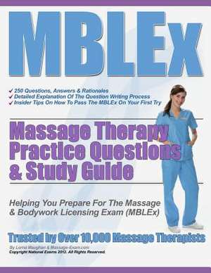 Mblex Massage Therapy Practice Questions & Study Guide de MS Lorna S. Maughan