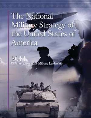 The National Military Strategy of the United States of America, 2011 de Department Of Defense