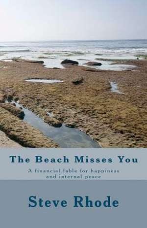 The Beach Misses You de Steve Rhode