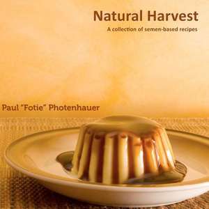 Natural Harvest de Paul "Fotie" Photenhauer