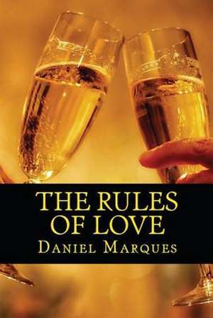 The Rules of Love de Daniel Marques