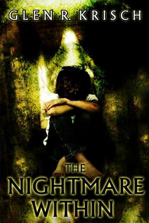 The Nightmare Within de Glen Krisch