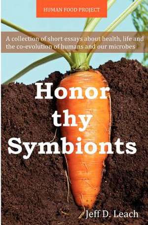 Honor Thy Symbionts de Jeff D. Leach