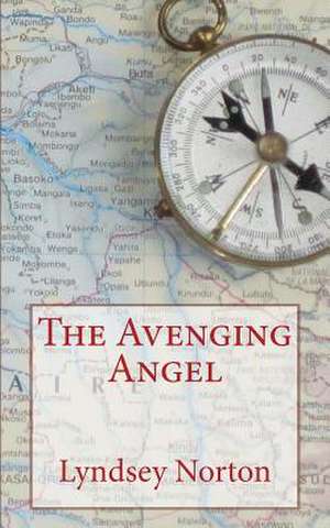 The Avenging Angel de Lyndsey Norton