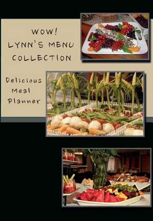 Wow! Lynn's Menu Collection de Lynn Wolter